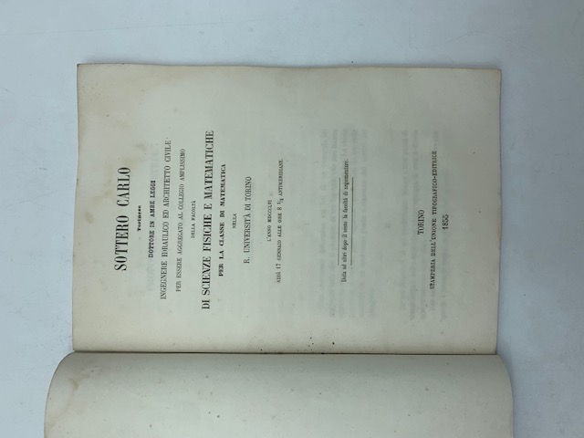 Sottero Carlo torinese Dottore in ambe leggi Ingegnere Idraulico ed Architetto Civile per essere aggregato al Collegio amplissimo della Facoltà di Scienze Fisiche e matematiche